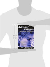 Load image into Gallery viewer, Adrenal Fatigue: The 21st Century Stress Syndrome