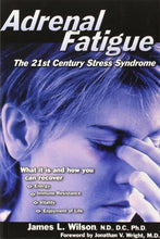 Load image into Gallery viewer, Adrenal Fatigue: The 21st Century Stress Syndrome