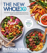 Load image into Gallery viewer, The New Whole30: The Definitive Plan to Transform Your Health, Habits, and Relationship with Food